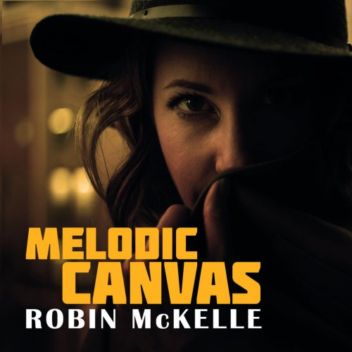 Robin McKelle - Melodic Canvas (2018) [Hi-Res]