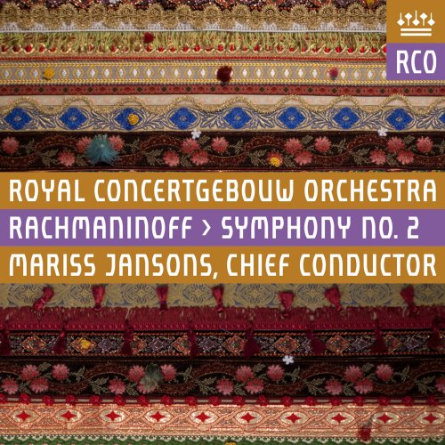 Mariss Jansons, Royal Concertgebouw Orchestra - Rachmaninoff Symphony No. 2, Op. 27 (2016) [SACD]