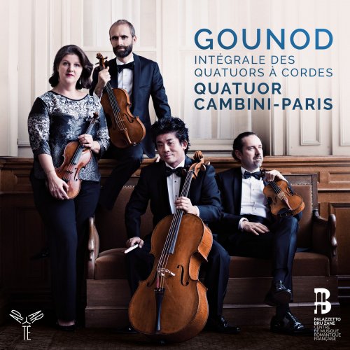 Quatuor Cambini-Paris - Gounod: Complete String Quartets (2018)