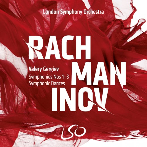 London Symphony Orchestra & Valery Gergiev - Rachmaninov: Symphonies Nos. 1-3 - Symphonic Dances (2018) [Hi-Res]