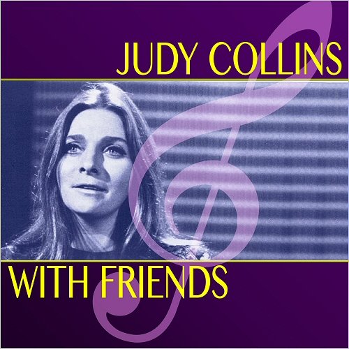 Judy Collins - Judy Collins With Friends (Super Deluxe Edition) (2010)