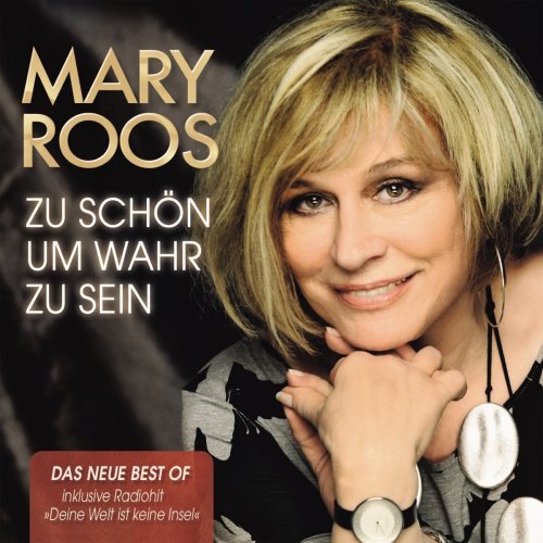 Mary Roos - Zu Schön Um Wahr Zu Sein (Das Neue Best Of) (2018)