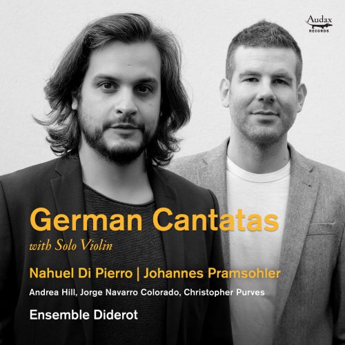 Johannes Pramsohler, Nahuel Di Pierro - German Cantatas with Solo Violin (Bonus Track Version) (2018) [Hi-Res]