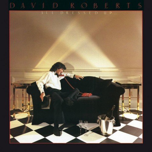 David Roberts - All Dressed Up (1982/2014) [Hi-Res]