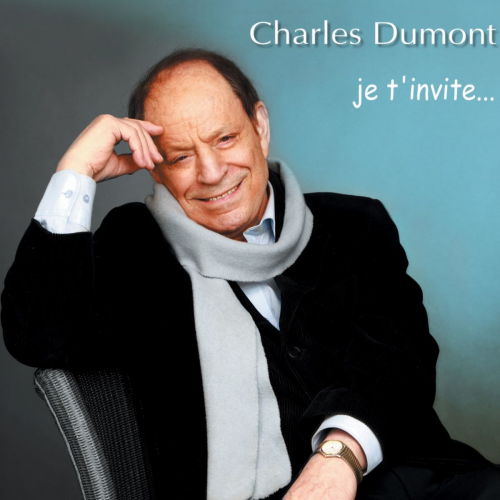 Charles Dumont - Je t’invite (2009)