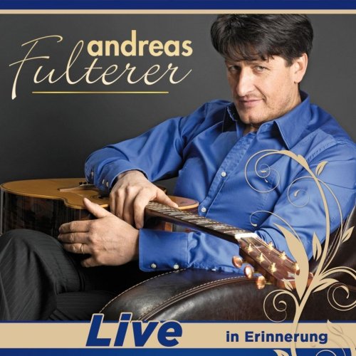 Andreas Fulterer - Live-in Erinnerung (2018)