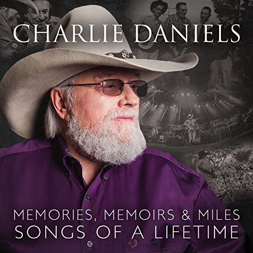 Charlie Daniels - Memories, Memoirs & Miles: Songs of a Lifetime (2018)