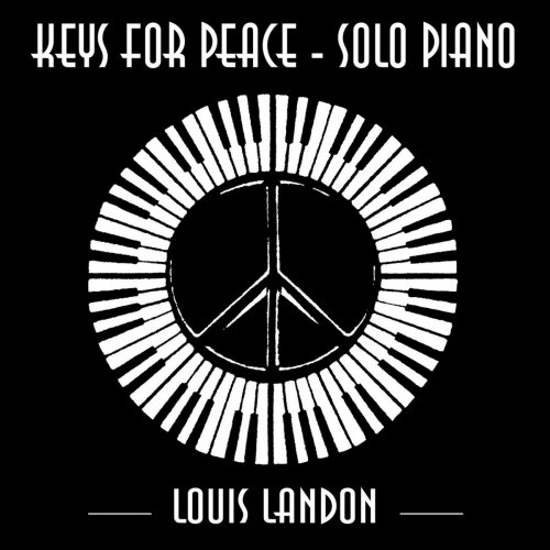 Louis Landon - Keys for Peace - Solo Piano (2018)