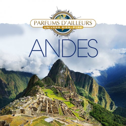 Olivier Ombredane - Andes: Collection Parfums D'ailleurs (2014)