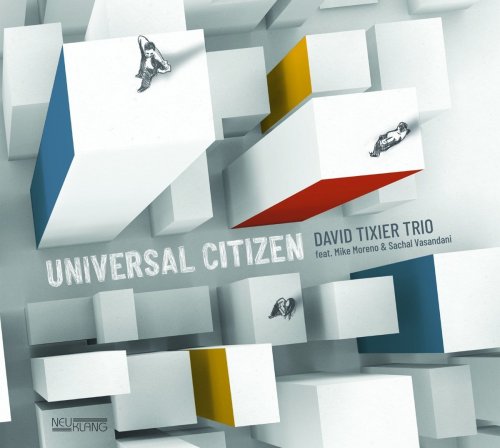 David Tixier Trio, Mike Moreno and Sachal Vasandani - Universal Citizen (2018)