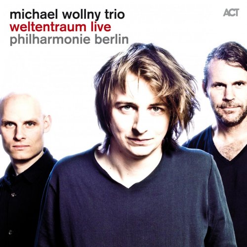 Michael Wollny Trio - Weltentraum Live (2014) [Hi-Res]