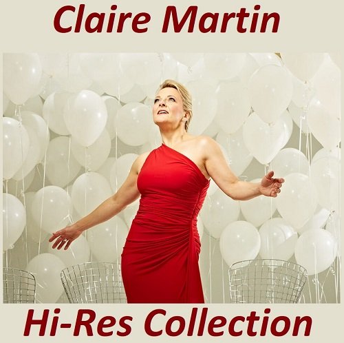 Claire Martin -  Hi-Res Collection (2000-2014)