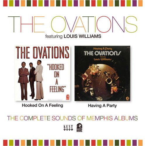 The Ovations - Hooked On A Feeling & Having A Party: The Complete Sounds Of Memphis Albums [Remastered] (2009) Lossless