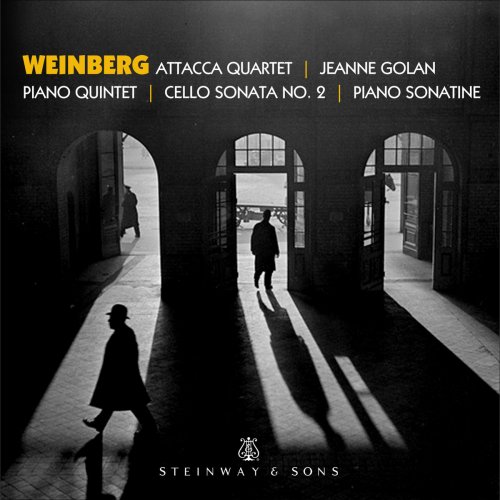 Attacca Quartet & Jeanne Golan - Weinberg: Piano Quintet, Piano Sonatina & Cello Sonata No. 2 (2018) [Hi-Res]