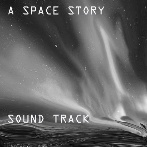 A Space Story - Sound Track (2018)