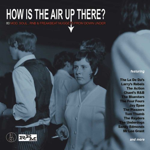VA – How Is the Air Up There? 80 Mod, Soul, R&B & Freakbeat Nuggets from Down Under (2018)