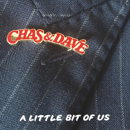 Chas & Dave - A Little Bit of Us (2018) [Hi-Res]