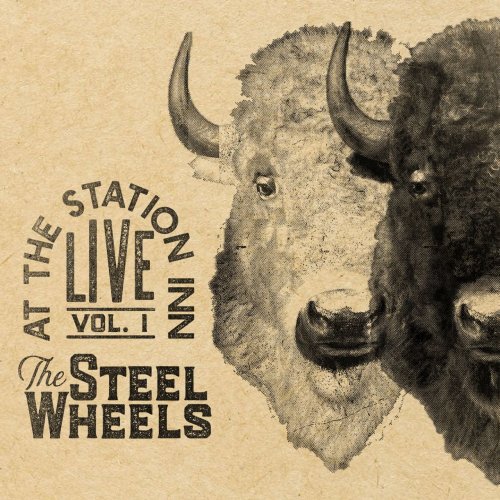 The Steel Wheels - Vol. 1: Live At The Station Inn (2018)