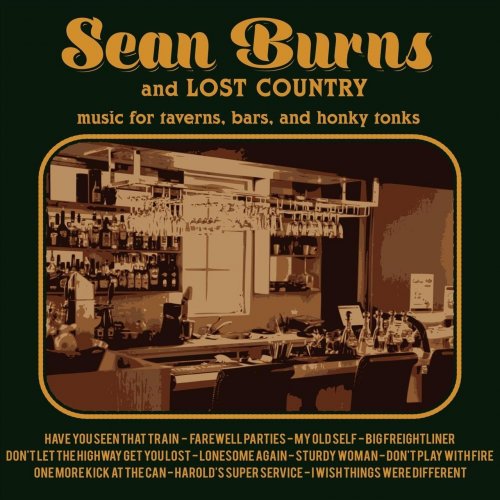 Sean Burns & Lost Country - Music For Taverns, Bars, And Honky Tonks (2018)