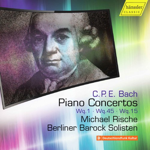 Michael Rische & Berlin Baroque Soloists - C.P.E. Bach: Piano Concertos, Vol. 5 (2018)