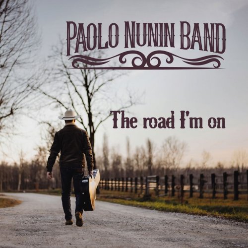 Paolo Nunin Band - The Road I'm On (2018)