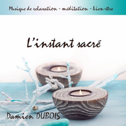 Damien Dubois - L'instant sacré (2018)