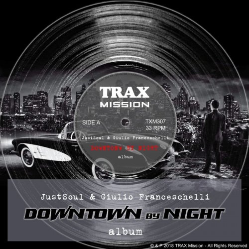 Justsoul & Giulio Franceschelli - DownTown By Night (2018)