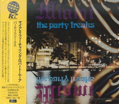 Miami featuring Robert Moore - The Party Freaks (Reissue) (1974/2016)