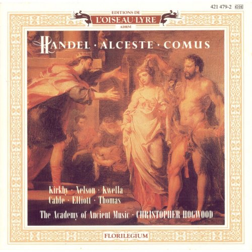 Christopher Hogwood & Academy of Ancient Music - Handel: Alceste; Comus (1989)