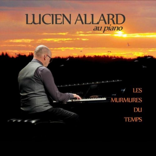 Lucien Allard - Les murmures du temps (2017)