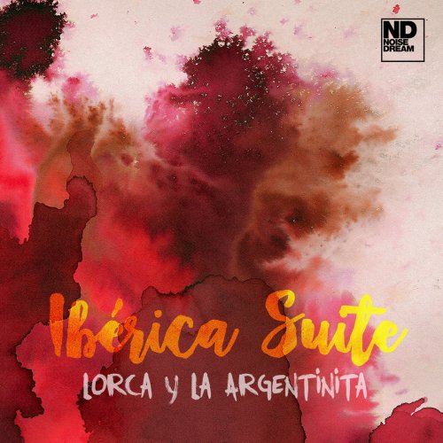 Ibérica Suite - Lorca Y La Argentinita (2018)