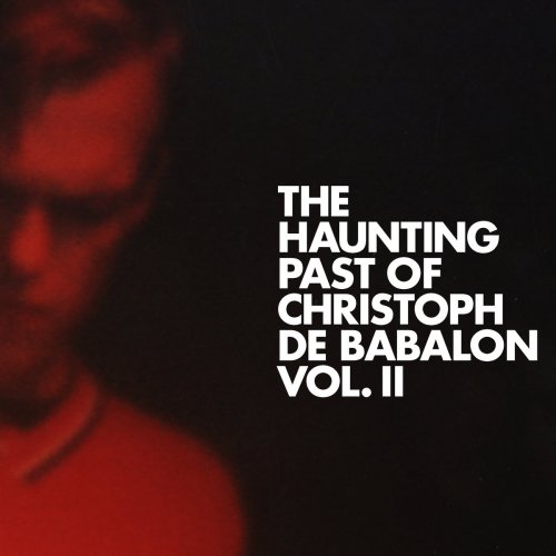 Christoph De Babalon - The Haunting Past of Christoph De Babalon, Vol. 2 (2017)