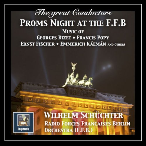 FFB-Sinfonie-Orchester-Berlin - The Great Conductors: Wilhelm Schüchter - Proms Night at the F.F.B (2018)