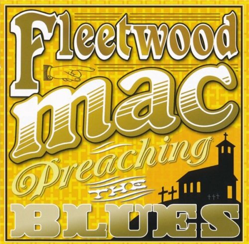 Fleetwood Mac - Preaching The Blues - In Concert 1971 (2011) Lossless