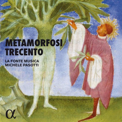 La fonte musica & Michele Pasotti - Metamorfosi Trecento (2017) [Hi-Res]