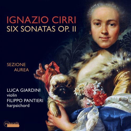 Luca Giardini, Filippo Pantieri & Sezione Aurea - Ignazio Cirri: Violin Sonatas, Op. 2 (2018) [Hi-Res]