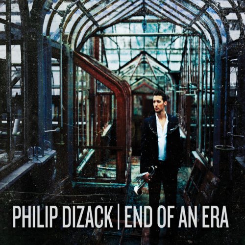 Philip Dizack - End Of An Era (2012)