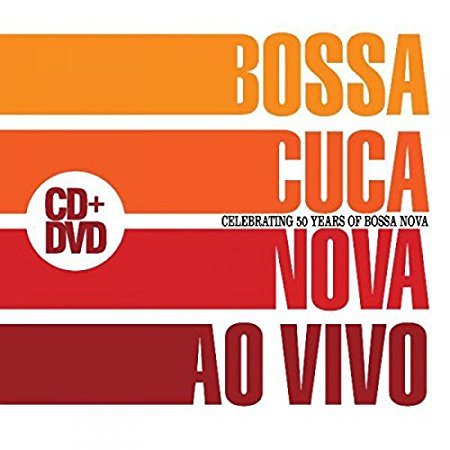Bossacucanova - Ao Vivo (2009/2016)