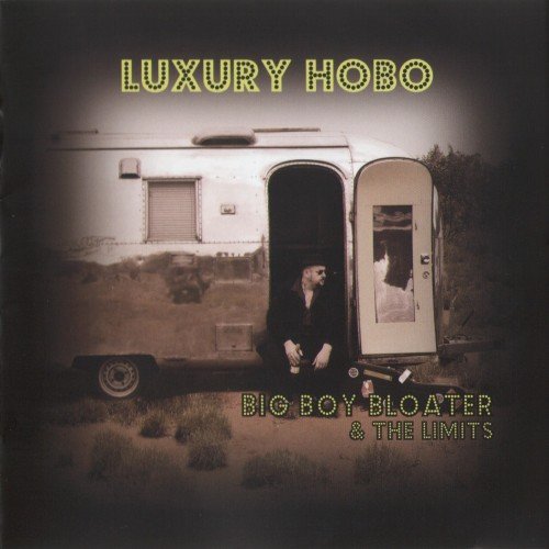 Big Boy Bloater & The Limits - Luxury Hobo (2016) Lossless