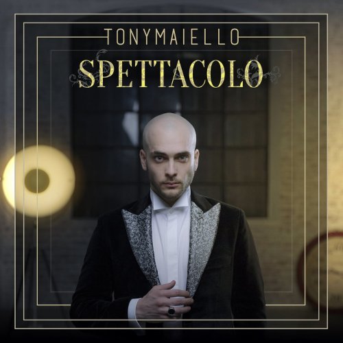 Tony Maiello - Spettacolo (2018) flac