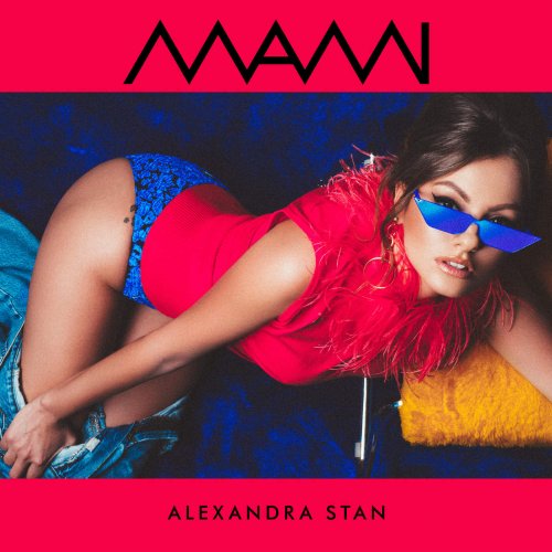 Alexandra Stan - Mami (2018)