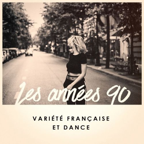 VA - Les Années 90: Variété Française Et Dance (2018)