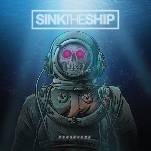 Sink The Ship - Persevere (2018)