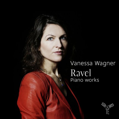 Vanessa Wagner - Ravel: Piano Works (2014) [Hi-Res]