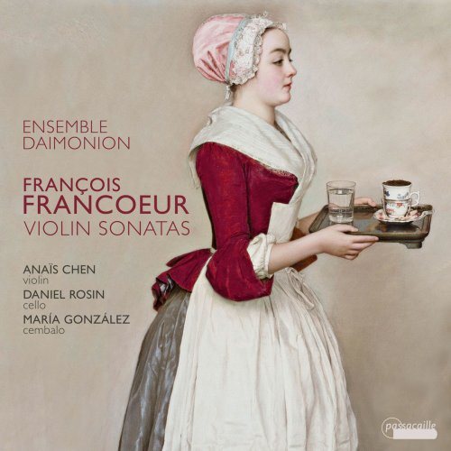 Daemion Ensemble & Anais Chen - Francoeur: Violin Sonatas (2017) [Hi-Res]