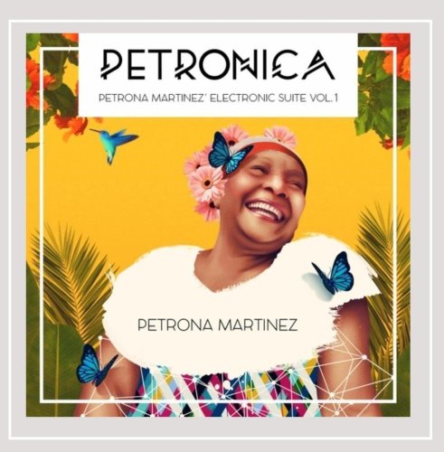 Petrona Martinez - Petronica: Petrona Martinez' Electronic Suite, Vol.1 (2015)