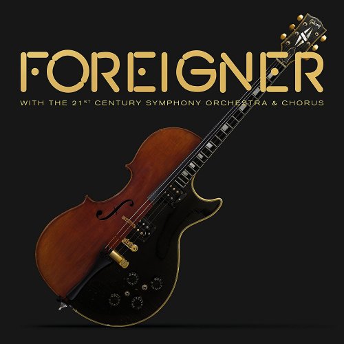 Foreigner - Foreigner with the 21st Century Symphony Orchestra & Chorus (Live) (2018) [Hi-Res]