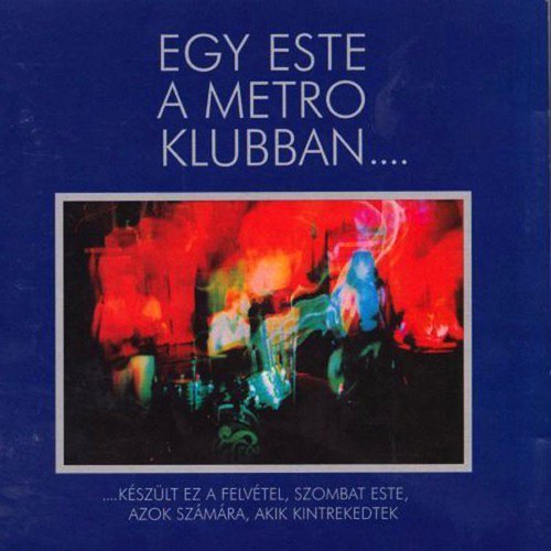 Metro - Egy este a Metro klubban... (1970 Reissue) (2000)