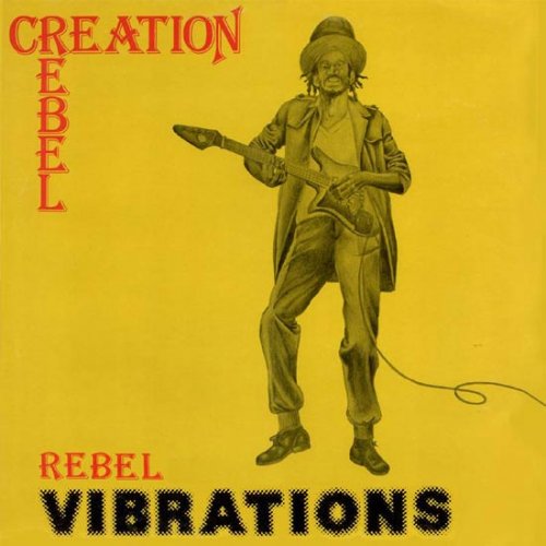 Creation Rebel - Rebel Vibrations (2004)
