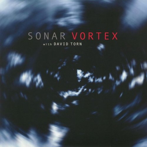 Sonar with David Torn - Vortex (2018) CD-Rip